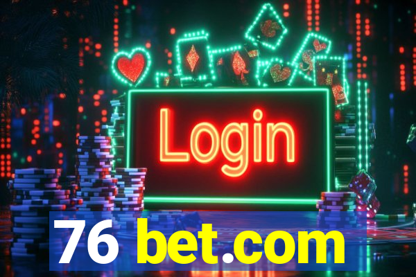 76 bet.com